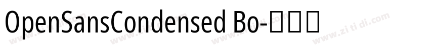 OpenSansCondensed Bo字体转换 OpenSansCondensed Bo字体转换